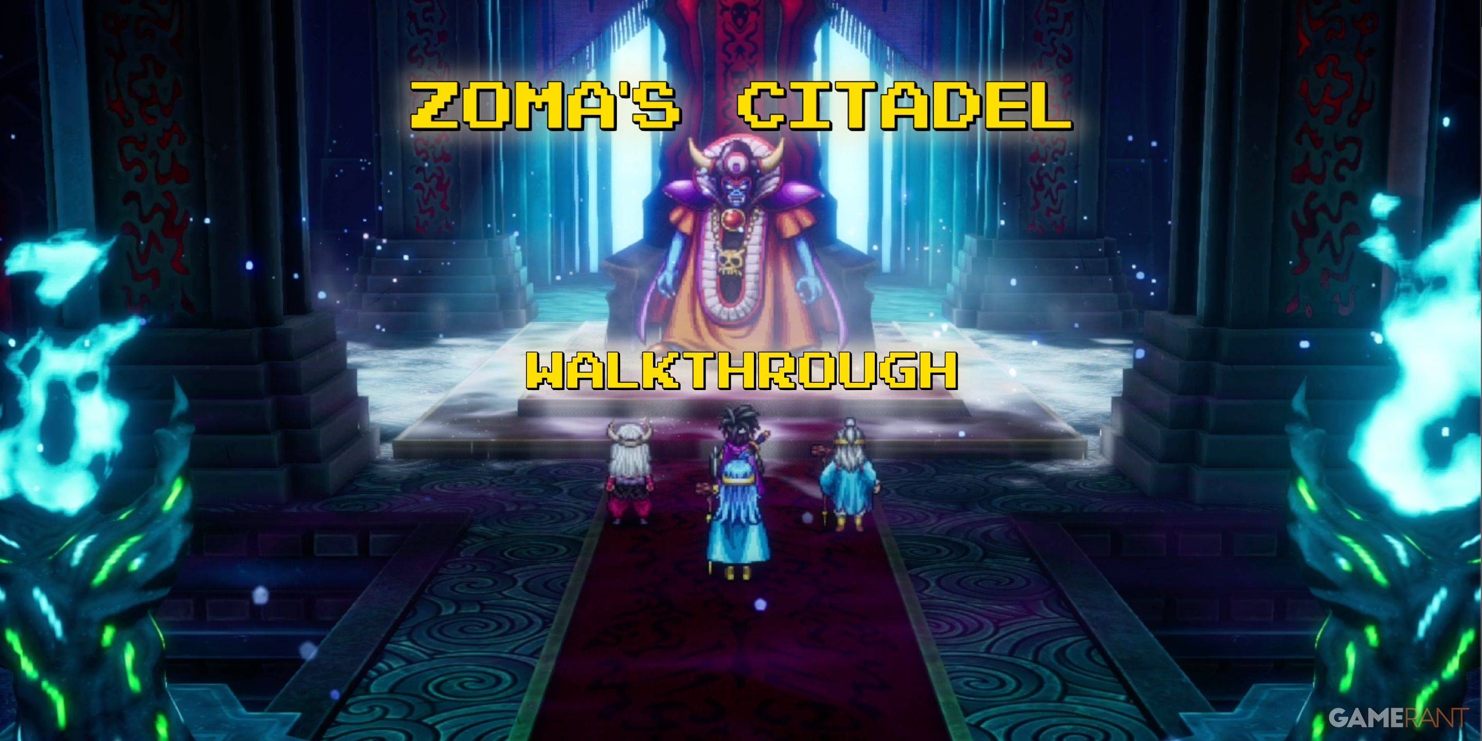 Zoma's Citadel conquistato: Ultimate Guide to DQ3 Remake