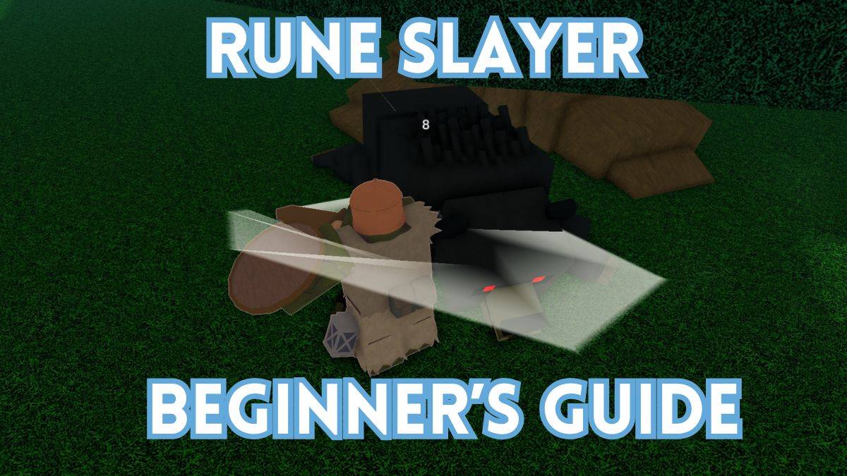 The Ultimate Beginner’s Guide to Rune Slayer