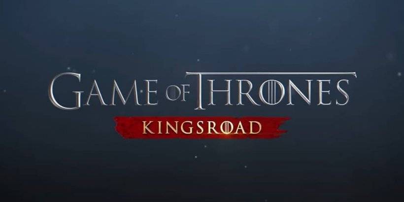 Game of Thrones: Kingsroad eröffnet die Voranmeldung bei Android und iOS, als Steam Early Access beginnt