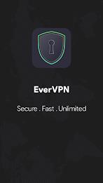 EverVPN - Secure and Fast VPN ဖန်သားပြင်ဓာတ်ပုံ 0