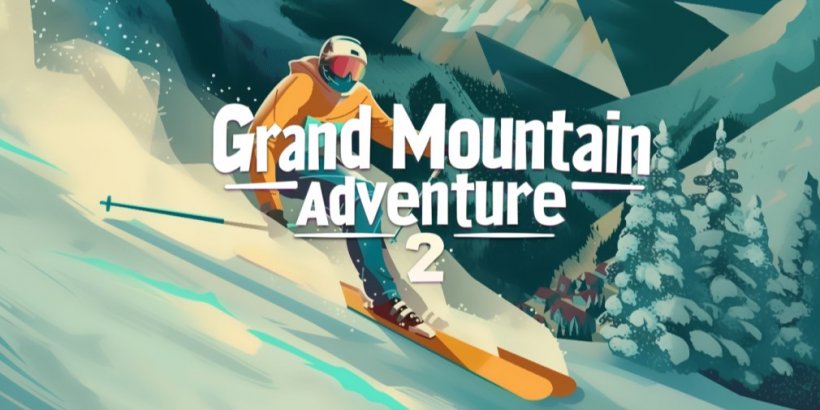 „Grand Mountain Adventure 2, która ma zostać uruchomiona na Androida i iOS na początku przyszłego roku”