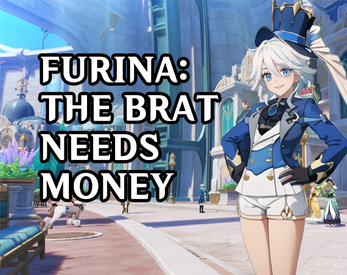 Furina: The brat needs money! Скриншот 0