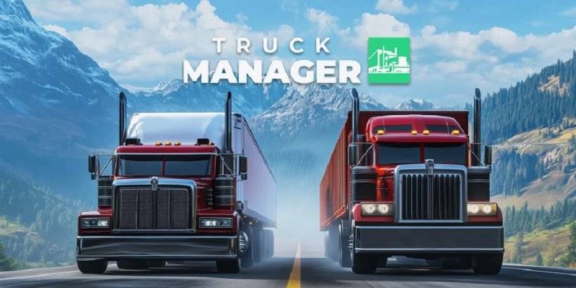 Truck Manager 2025 ti consente di costruire la tua flotta di spedizione, ora su iOS e Android