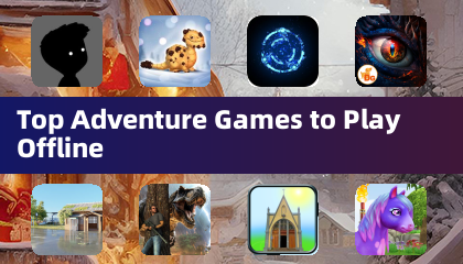 Top Adventure Games to Play Offline