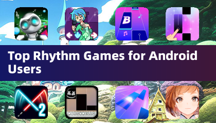Top Rhythm Games for Android Users