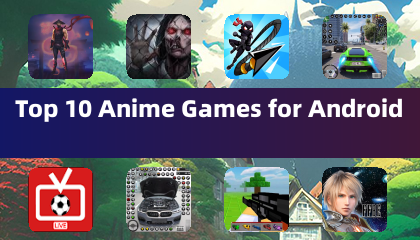 Los 10 mejores juegos de anime para Android