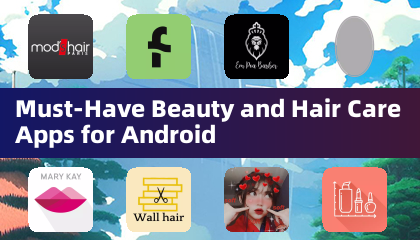 Aplicaciones Imprescindibles de Belleza y Cuidado Capilar para Android