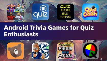 Android Trivia Games for Quiz Enthusiasts