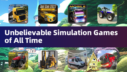 Unbelievable Simulation Games of All Time