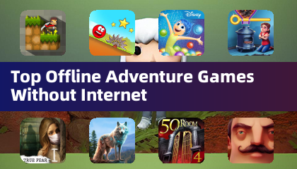 Top Offline Adventure Games Without Internet