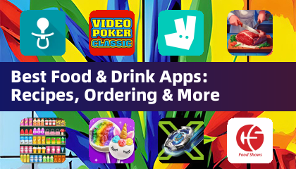 Best Food & Drink Apps: Recipes, Ordering & More