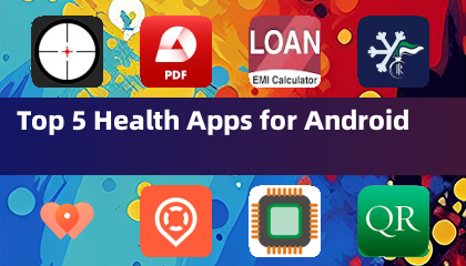 Top 5 des applications de santé pour Android