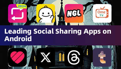 Leading Social Sharing Apps on Android