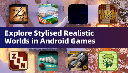Explore Stylised Realistic Worlds in Android Games