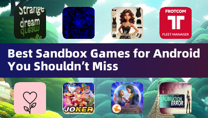 Best Sandbox Games for Android You Shouldn’t Miss