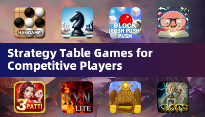 Strategy Table Games for Competitive Players
