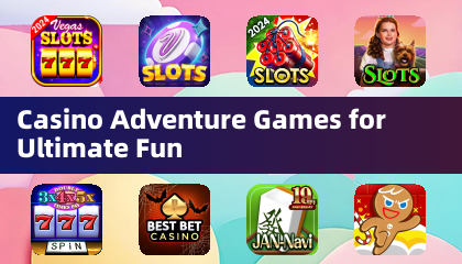 최고의 재미를 위한 카지노 어드벤처 게임