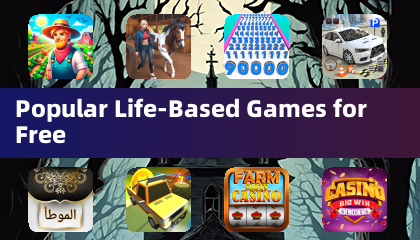 Popular Life-Based Games for Free