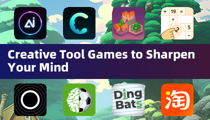 Creative Tool Games to Sharpen Your Mind
